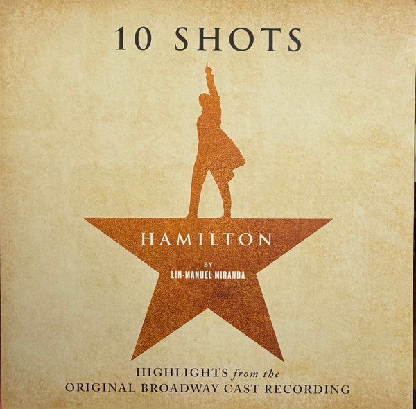 Lin-Manuel Miranda : Hamilton: 10 Shots(Highlights From The Original Broadway Cast Recordings) (LP, Ltd, And)