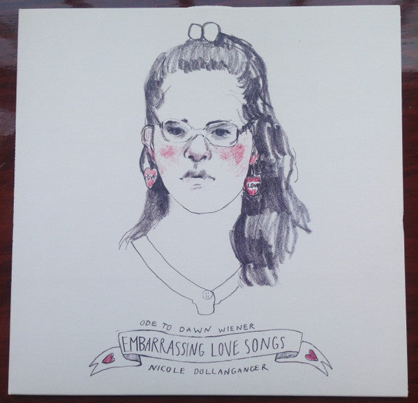 Nicole Dollanganger : Ode To Dawn Wiener: Embarrassing Love Songs (LP, Album, RE, Cle)